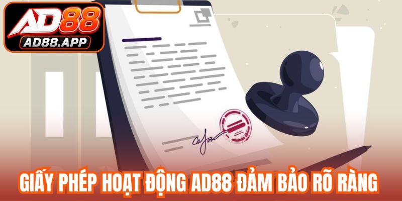 Giấy phép hoạt động AD88 đảm bảo sự rõ ràng
